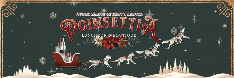 Graphic promoting the 2025 Junior League of Reno's holiday fundraiser "Poinsettia" Luncheon and Boutique